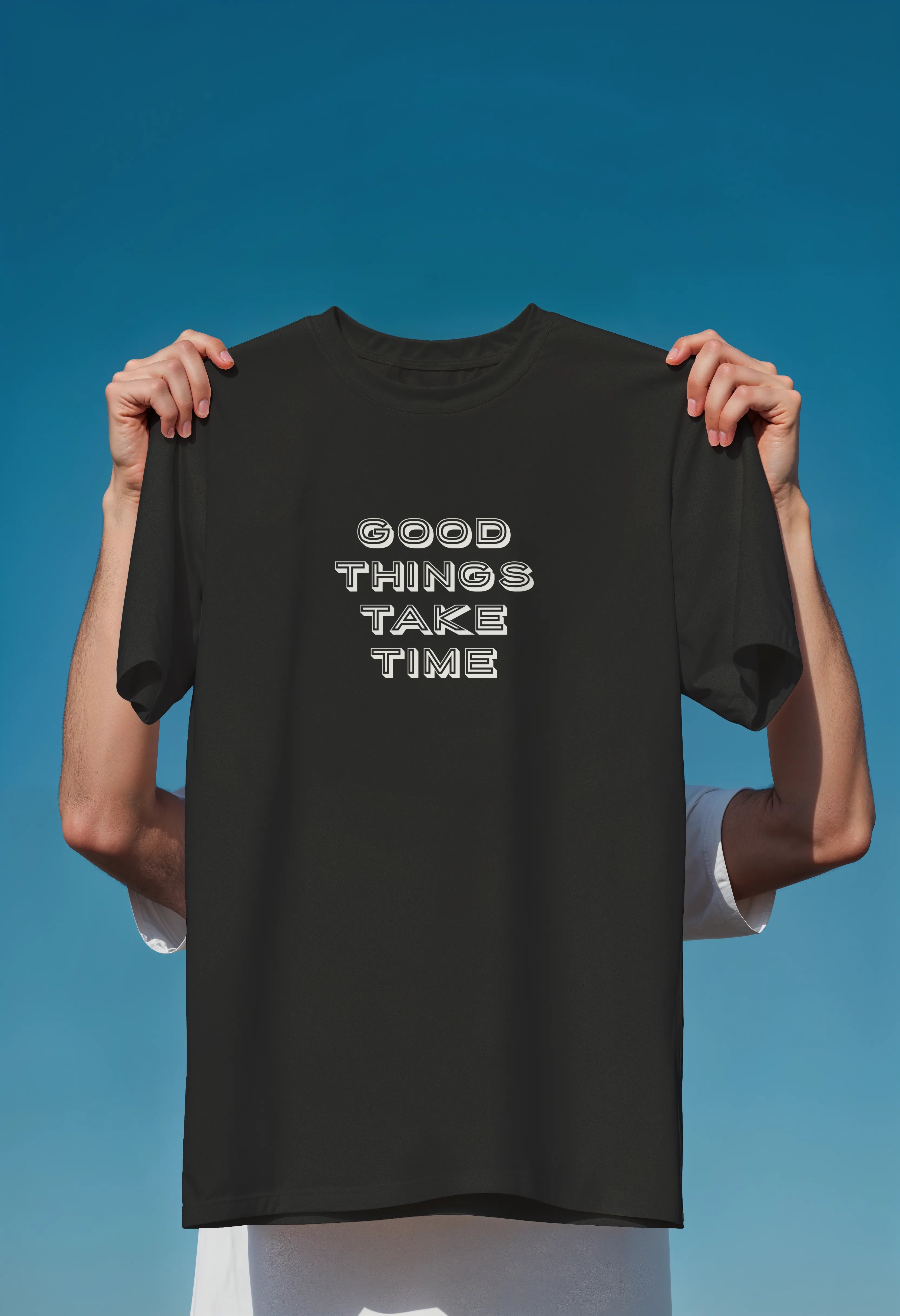 good thins take time Graphic T-Shirt – Unisex Cotton Tees